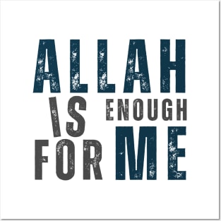 Allah Is Enough For Me Posters and Art